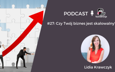 Czy&nbsp;Twój&nbsp;biznes jest skalowalny?